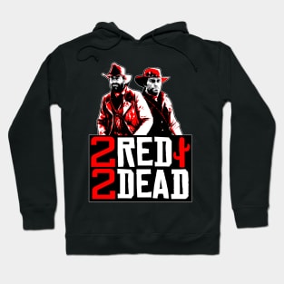 2 Red 2 Dead Hoodie